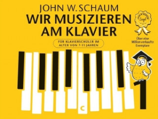 Kniha Wir musizieren am Klavier Band 1 - Neuauflage. Bd.1 John W. Schaum