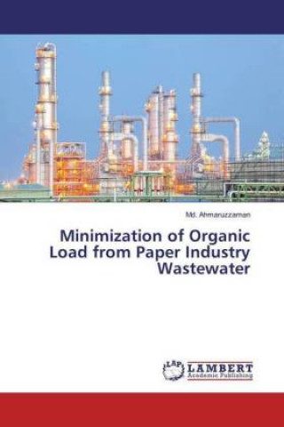Könyv Minimization of Organic Load from Paper Industry Wastewater Md. Ahmaruzzaman