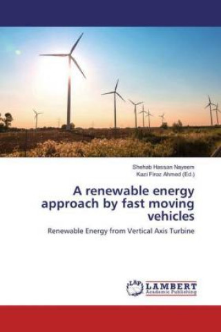 Kniha A renewable energy approach by fast moving vehicles Shehab Hassan Nayeem