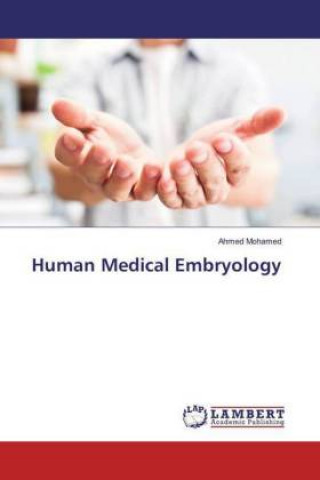 Könyv Human Medical Embryology Ahmed Mohamed