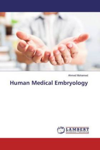 Kniha Human Medical Embryology Ahmed Mohamed