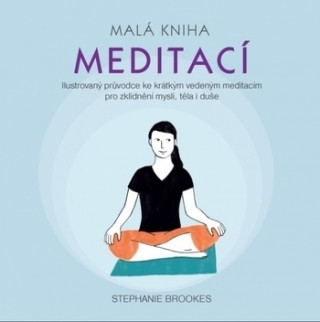 Kniha Malá kniha meditací Stephanie Brookes