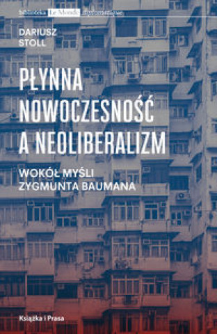 Kniha Płynna nowoczesność a neoliberalizm Stoll Dariusz