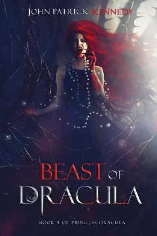 Книга Beast of Dracula John Patrick Kennedy