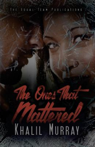 Книга Ones That Mattered Khalil Murray