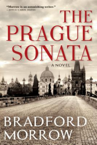 Kniha The Prague Sonata Bradford Morrow