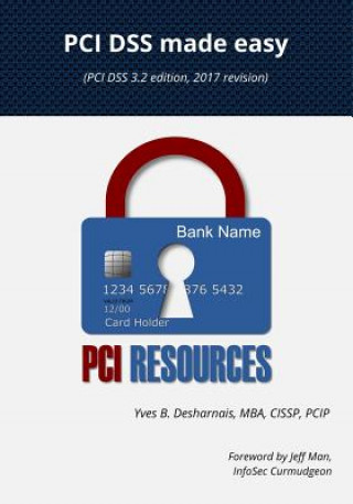 Carte PCI Dss Made Easy 2017: (pci Dss 3.2 Edition, 2017 Revision) Yves B Desharnais