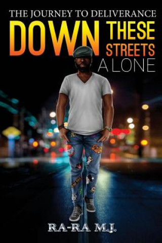 Book Down These Streets Alone Ra-Ra M J