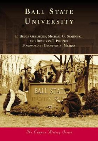 Kniha Ball State University Bruce E. Geelhoed