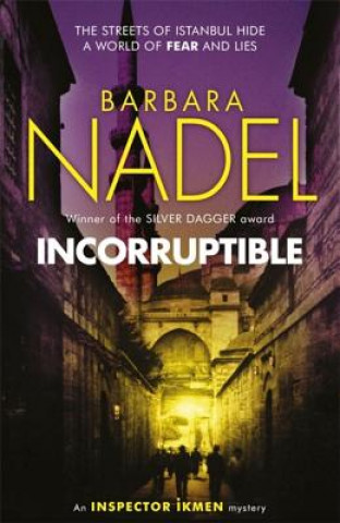 Carte Incorruptible (Inspector Ikmen Mystery 20) Barbara Nadel
