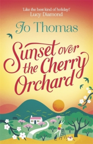 Kniha Sunset over the Cherry Orchard Jo Thomas