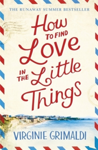 Kniha How to Find Love in the Little Things Virginie Grimaldi