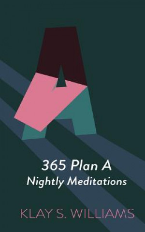 Carte 365 Plan A Nightly Meditations Klay S Williams