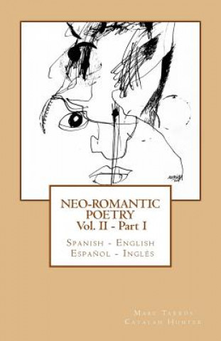 Buch Neo-romantic Poetry Vol II - Part I: Spanish - English / Espa?ol - Inglés Marc Tarrus