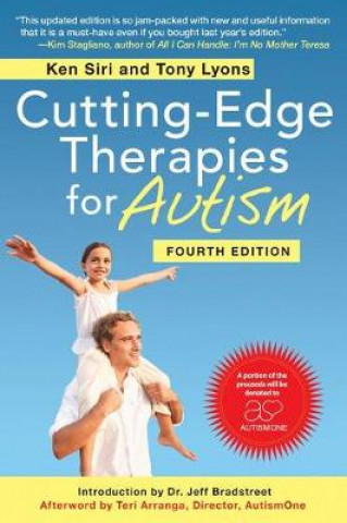 Knjiga Cutting-Edge Therapies for Autism, Fourth Edition Ken Siri