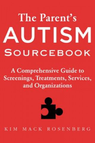 Kniha Parent's Autism Sourcebook Kim Mack Rosenberg