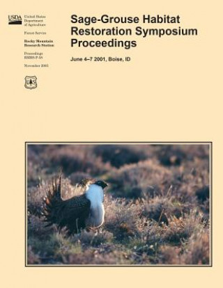 Kniha Sage-Grouse Habitat Restoration Symposium Proceedings United States Department of Agriculture