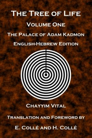 Carte The Tree of Life: The Palace of Adam Kadmon - English-Hebrew Edition Chayyim Vital