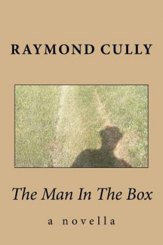 Kniha The Man In The Box Raymond M Cully Jr