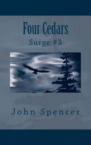 Kniha Four Cedars: Surge #3 John Spencer