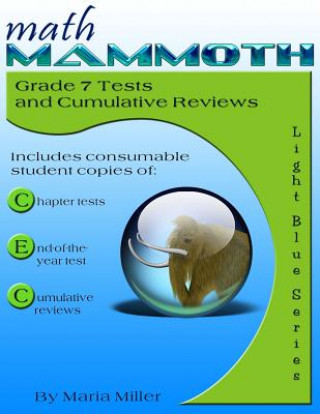 Kniha Math Mammoth Grade 7 Tests and Cumulative Reviews Maria Miller