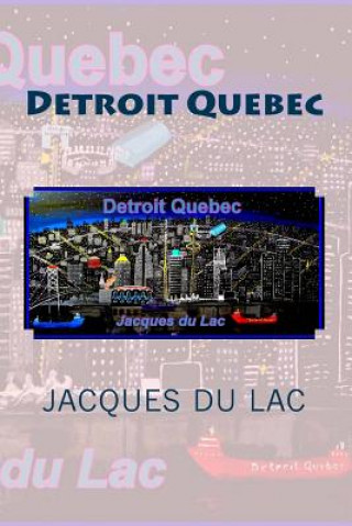 Carte Detroit Quebec Jacques Du Lac