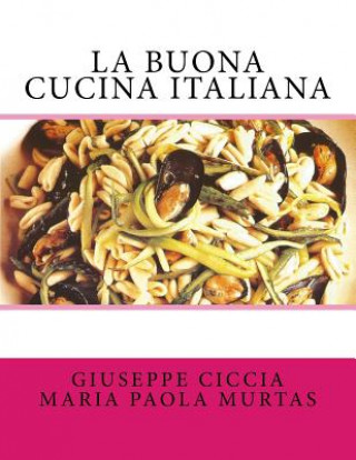 Könyv La buona cucina italiana Giuseppe Ciccia