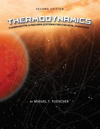 Книга Thermodynamics: Fundamentals and Applications for Chemical Engineers Miguel T Fleischer