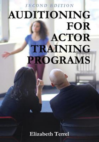 Knjiga Auditioning for Actor Training Programs Elizabeth Terrel