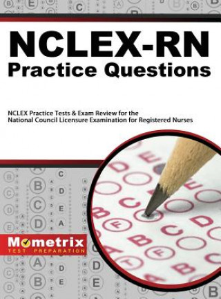Carte NCLEX-RN Practice Questions: NCLEX Practice Tests & Exam Review for the National Council Licensure Examination for Registered Nurses Mometrix Media LLC