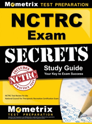 Książka NCTRC Exam Secrets: NCTRC Test Review for the National Council for Therapeutic Recreation Certification Exam Nctrc Exam Secrets Test Prep Team