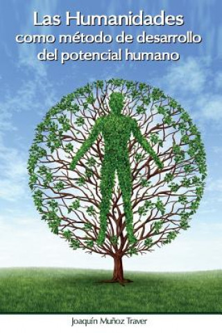 Buch Las humanidades como método de desarrollo del potencial humano: La aportación de José Olives Puig al ámbito académico (tesina) Joaquin Munoz Traver