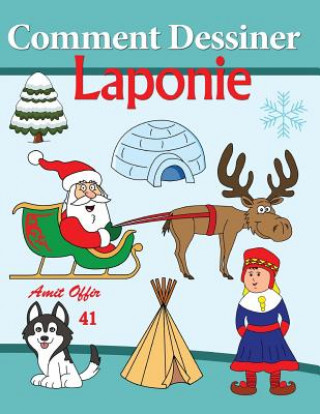 Kniha Comment Dessiner Des Comics - Laponie: Livre de Dessin Amit Offir
