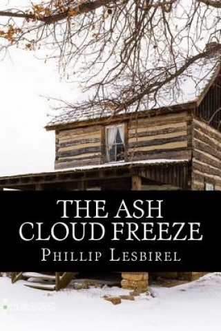 Kniha The Ash Cloud Freeze: The fight for Democracy Phillip Lesbirel