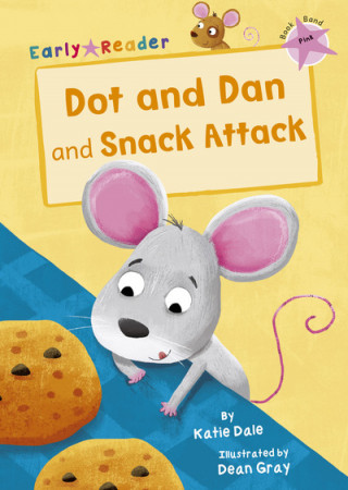 Kniha Dot and Dan and Snack Attack (Early Reader) Katie Dale