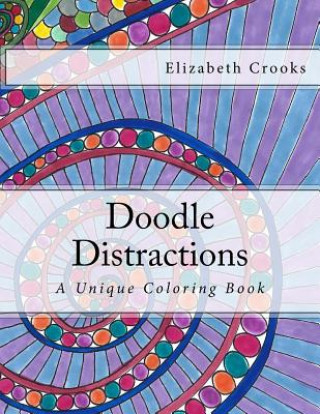 Książka Doodle Distractions: A Unique Coloring Book Elizabeth Crooks