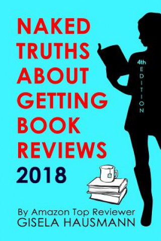 Carte NAKED TRUTHS About Getting Book Reviews 2018 Gisela Hausmann