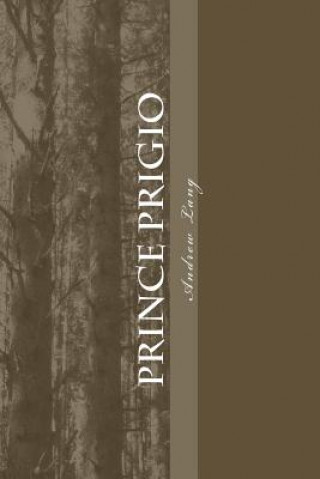 Knjiga Prince Prigio Andrew Lang