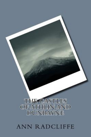 Kniha The Castles of Athlin and Dunbayne Ann Ward Radcliffe