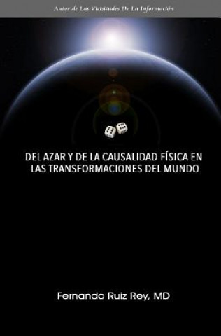 Carte Del Azar Y De La Causalidad Física En Las Transformaciones Del Mundo Fernando Ruiz Rey MD