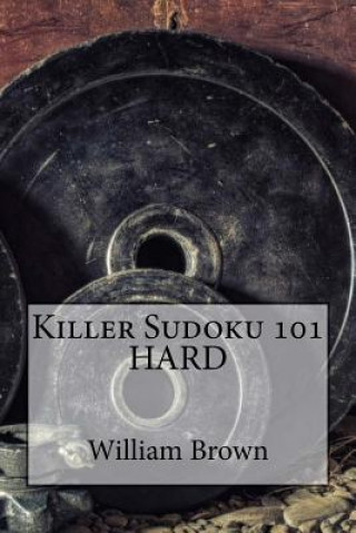 Könyv Killer Sudoku 101 HARD William Brown