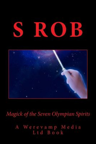 Kniha Magick of the Seven Olympian Spirits S Rob