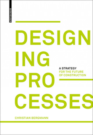 Knjiga Designing Processes Christian Bergmann