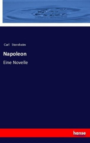 Könyv Napoleon Carl Sternheim