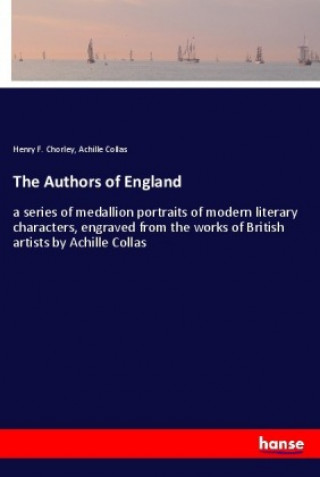 Kniha The Authors of England Henry F. Chorley