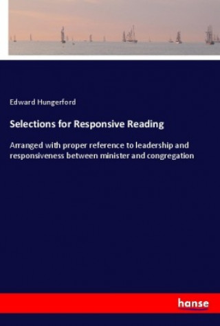 Book Selections for Responsive Reading Edward Hungerford