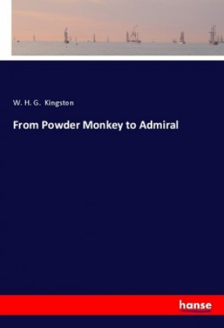 Kniha From Powder Monkey to Admiral W. H. G. Kingston