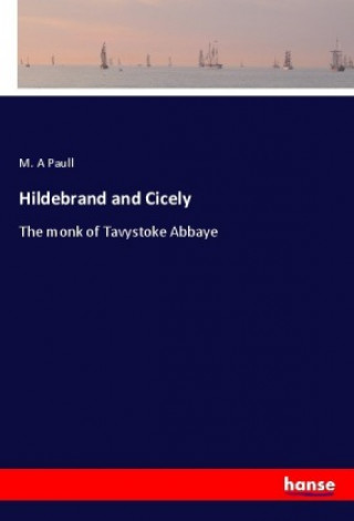 Knjiga Hildebrand and Cicely M. A Paull