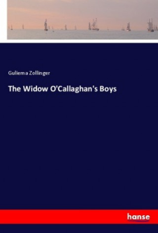 Kniha The Widow O'Callaghan's Boys Guliema Zollinger