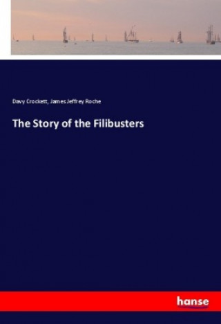 Книга The Story of the Filibusters Davy Crockett